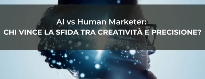 AI vs Human Marketer chi vince la sfida tra creatività e precisione